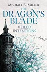 The Dragon's Blade - Michael R. Miller - 9781918298079