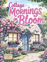 Cottage Mornings in Bloom - Calm Nest Creations - 9781918385304