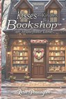 Kisses and Kindles at the Little bookshop on Snowflake Lane - Rosie Penington - 9781918385366