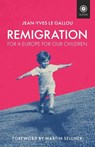 Remigration - Jean-Yves Le Gallou - 9781918418293