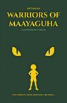 Warriors of Maayaguha - Arti Balan - 9781919499406