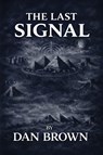 The Last Signal - Dan Brown - 9781919501222