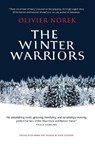 The Winter Warriors - Olivier Norek - 9781919503325