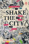 Shake the City - Alexander Billet - 9781919601939