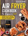 Air Fryer Cookbook for Beginners 2021 - Aileen Williamson - 9781919628547