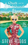 A Sleuth and her Dachshund in Athens - Steve Higgs - 9781919634593