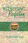 Witnessing Perfection - Shaykh Fadhlalla Haeri - 9781919897233