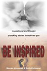 Be Inspired - Sally Eichhorst ; Warren Veenman - 9781920261832