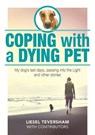 Coping with a Dying Pet - Liesel Teversham - 9781920535711