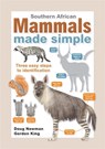 Southern African Mammals Made Simple - NEWMAN,  Doug ; King, Gordon - 9781920572389