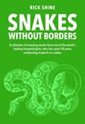 Snakes Without Borders - Rick Shine - 9781921073700