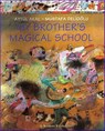 My Brother's Magical School - Aytul Akal - 9781921314445