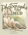 Photographs In The Mud - Dianne Wolfer - 9781921361043