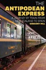The Antipodean Express - Gregory Hill - 9781921497155