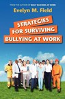 Strategies for Surviving Bullying at Work - Evelyn M. Field - 9781921513817