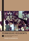 Permissive Residents: West Papuan refugees living in Papua New Guinea - Diana Glazebrook - 9781921536229