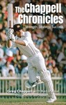 The Chappell Chronicles - Greg Chappell - 9781921804861