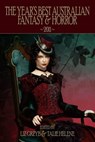 The Year's Best Australian Fantasy and Horror 2011 (Volume 2) - ​Ticonderoga Publications - 9781921857157