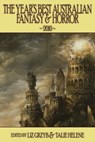 The Year's Best Australian Fantasy and Horror 2010 (volume 1) - Liz Grzyb ; Talie Helene - 9781921857980