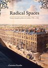 Radical Spaces: Venues of popular politics in London, 1790-c. 1845 - Christina Parolin - 9781921862007