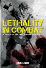 Lethality in Combat - Doctor Tom Lewis - 9781921941399