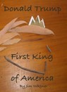 Donald Trump, First King of America - Jim Wagner - 9781921947148
