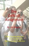 The Difficult Assignment - Jim Wagner - 9781921947377