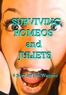 Surviving Romeos and Juliets - Jim Wagner - 9781921947452