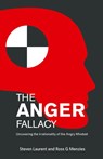 The Anger Fallacy - Steven Laurent ; Ross G. Menzies - 9781922117199