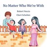 No Matter Who We're with - Robert Vescio - 9781922120212