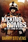 Kicking Bombs in the Land of Sand - Barry Stevens - 9781922132451