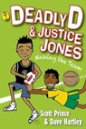 Deadly D & Justice Jones: Making the Team - David Hartley ; Scott Prince - 9781922142214
