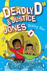 Deadly D & Justice Jones: Rising Star - David Hartley ; Scott Prince - 9781922142528