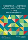 Professionalism in the Information and Communication Technology Industry - John Weckert - 9781922144430