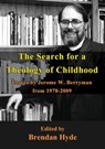 The Search For A Theology Of Childhood - Brendan Hyde - 9781922168887