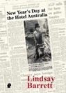 New Year's Day at the Hotel Australia - BARRETT,  Lindsay - 9781922186720
