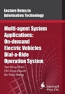 Multi-agent System Applications: On-demand Electric Vehicles Dial-a-Ride Operation System - Chi-Shun Hsueh - 9781922227508