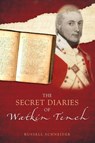 The Secret Diaries of Watkin Tench - Russell Schneider - 9781922261915