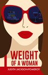 Weight of a Woman - Judith Jackson-Pomeroy - 9781922311627