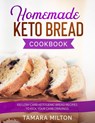 Homemade Keto Bread Cookbook - Tamara Milton - 9781922346261