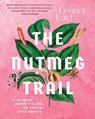 The Nutmeg Trail - Eleanor Ford - 9781922351531