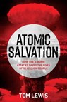 Atomic Salvation - Doctor Tom Lewis - 9781922387035