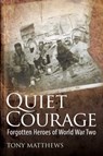 Quiet Courage - Tony Matthews - 9781922387684
