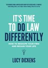 It's Time To Do Law Differently - Lucy Dickens - 9781922391612