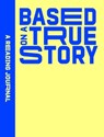 Reading Journal: Based on a True Story - Sweet Hearts Press - 9781922468437