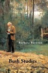 Bush Studies - Barbara Baynton - 9781922473851
