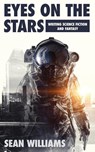 Eyes On The Stars - Sean Williams - 9781922479020