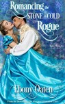 Romancing The Stone-Cold Rogue - Ebony Oaten - 9781922486325