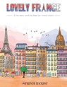 Lovely France - A Fun Adult Coloring Book For French Lovers - French Hacking - 9781922531018