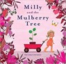 Milly and the Mulberry Tree - Vikki Conley - 9781922539120